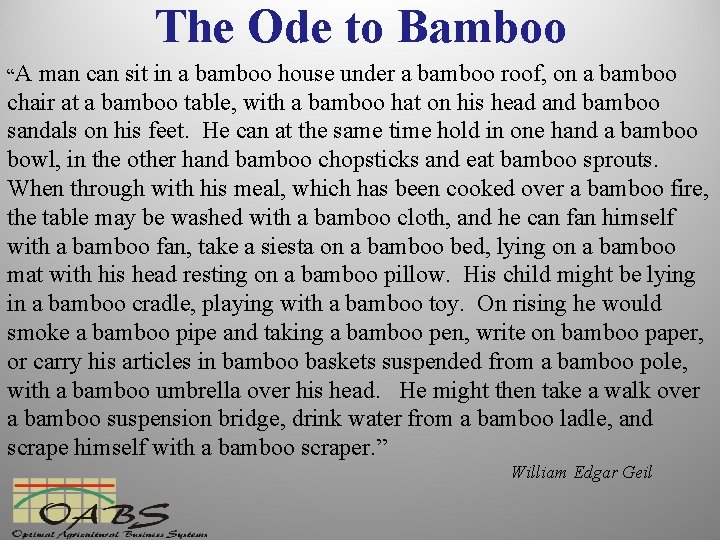 The Ode to Bamboo “A man can sit in a bamboo house under a
