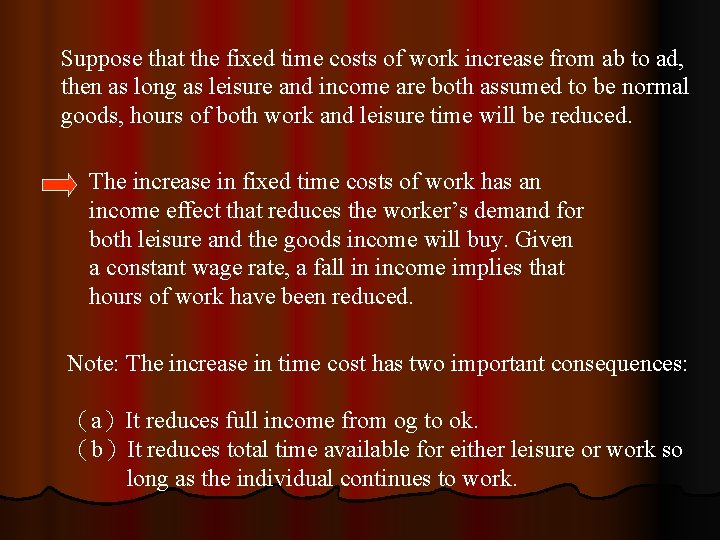 Suppose that the fixed time costs of work increase from ab to ad, then