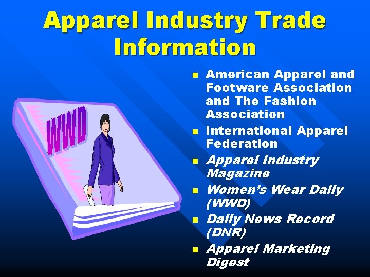 Apparel Industry Trade Information n n n American Apparel and Footware Association and The