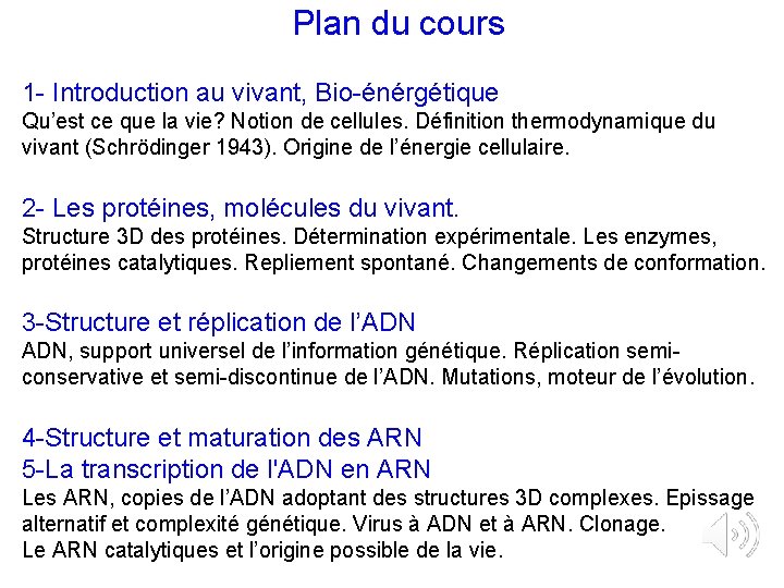 Plan du cours 1 - Introduction au vivant, Bio-énérgétique Qu’est ce que la vie?