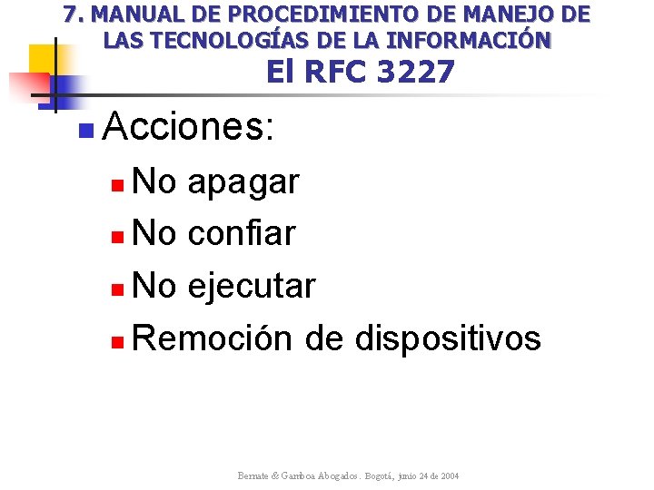 7. MANUAL DE PROCEDIMIENTO DE MANEJO DE LAS TECNOLOGÍAS DE LA INFORMACIÓN El RFC