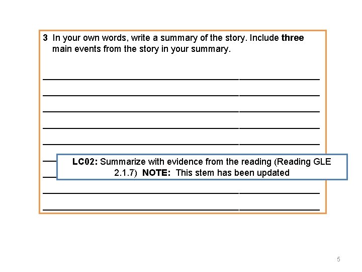 3 In your own words, write a summary of the story. Include three main