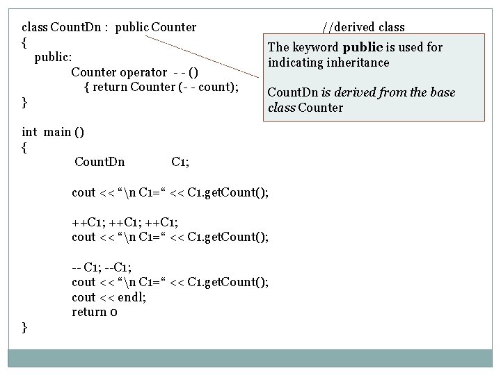 class Count. Dn : public Counter { public: Counter operator - - () {