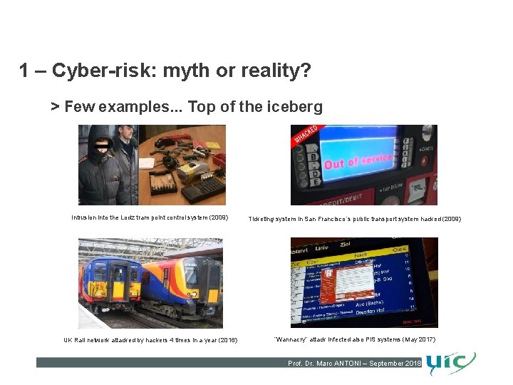 1 – Cyber-risk: myth or reality? > Few examples. . . Top of the