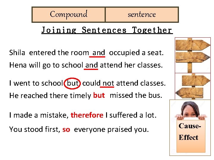 Compound sentence Joining Sentences Together Shila entered the room and. occupied a seat. Hena