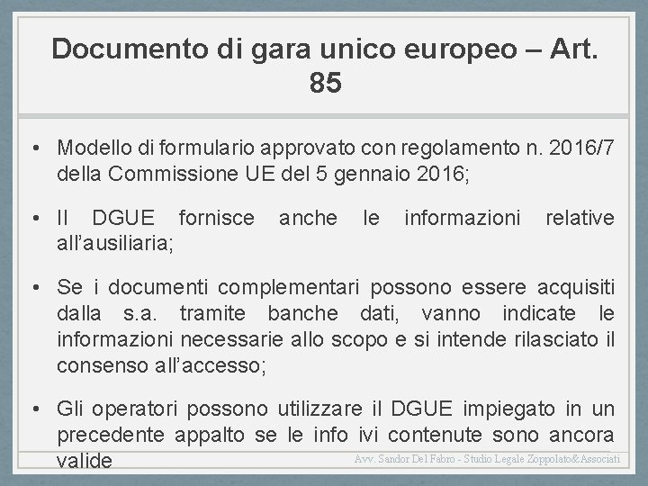 Documento di gara unico europeo – Art. 85 • Modello di formulario approvato con