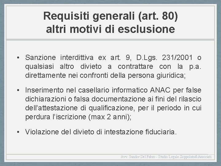 Requisiti generali (art. 80) altri motivi di esclusione • Sanzione interdittiva ex art. 9,