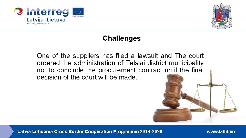  Challenges One of the suppliers has filed a lawsuit and The court ordered