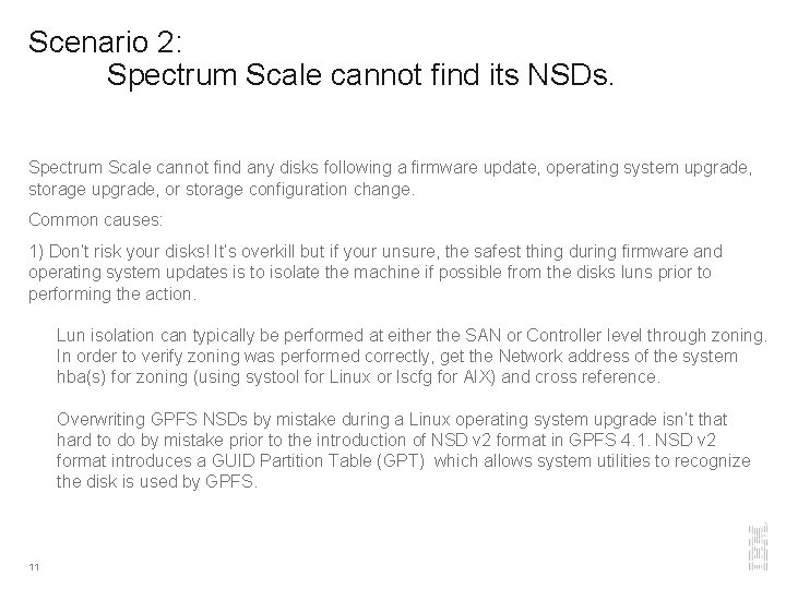 Scenario 2: Spectrum Scale cannot find its NSDs. Spectrum Scale cannot find any disks
