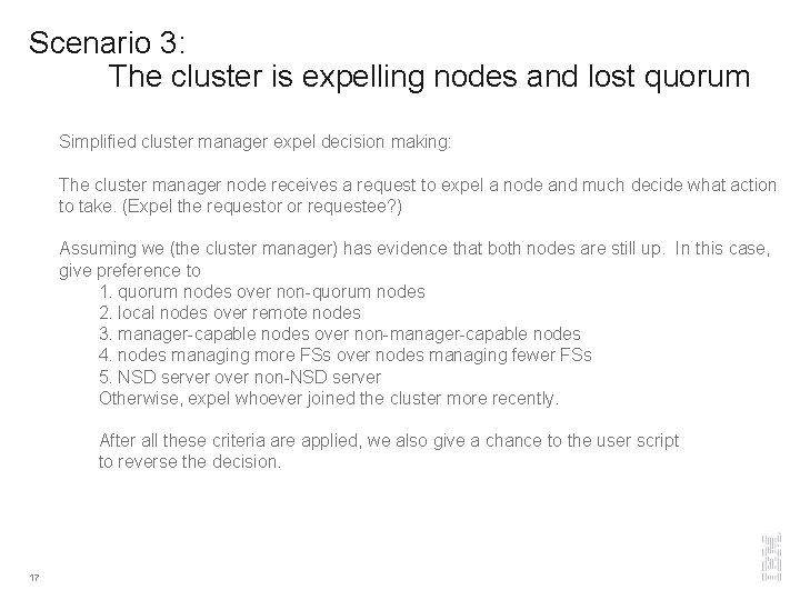 Scenario 3: The cluster is expelling nodes and lost quorum Simplified cluster manager expel