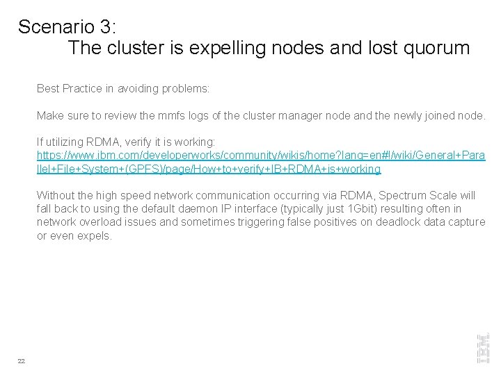 Scenario 3: The cluster is expelling nodes and lost quorum Best Practice in avoiding