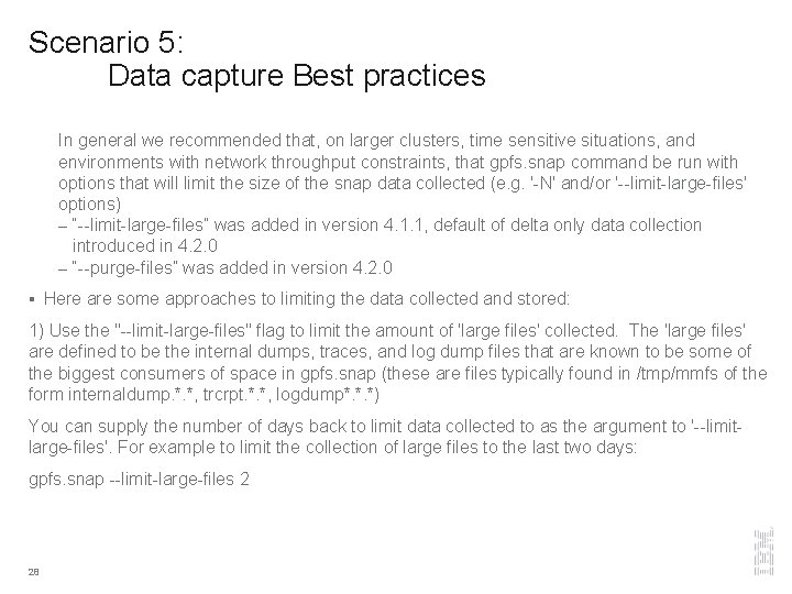 Scenario 5: Data capture Best practices In general we recommended that, on larger clusters,