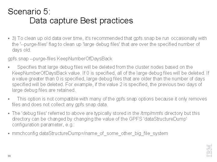 Scenario 5: Data capture Best practices § 3) To clean up old data over