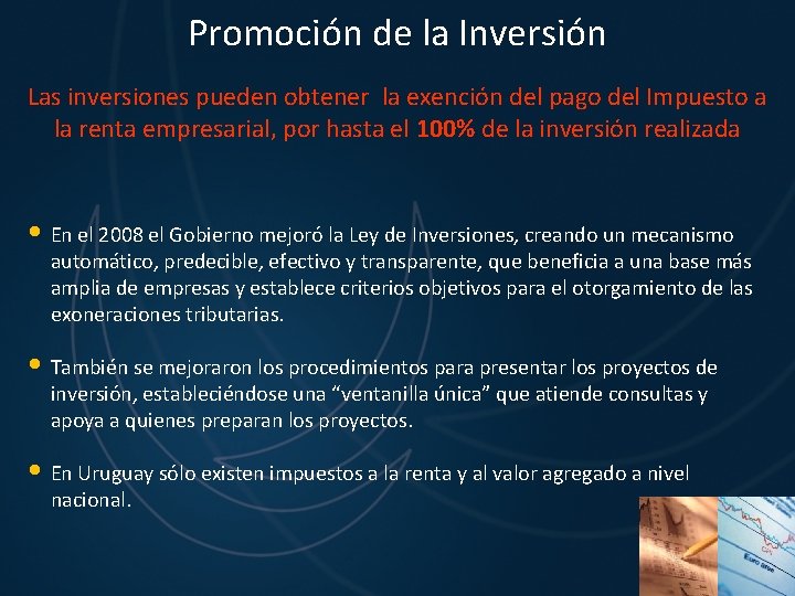 Promoción de la Inversión Las inversiones pueden obtener la exención del pago del Impuesto