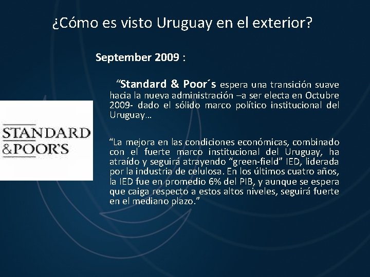 ¿Cómo es visto Uruguay en el exterior? September 2009 : “Standard & Poor´s espera