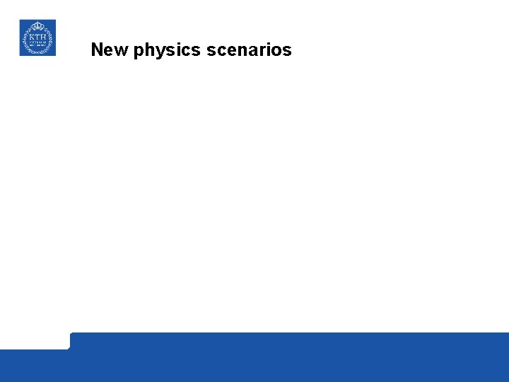 New physics scenarios 