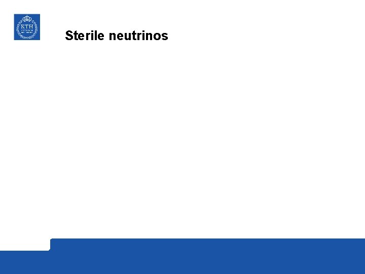 Sterile neutrinos 