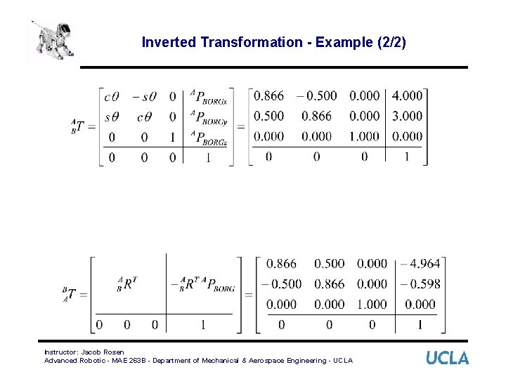 Inverted Transformation - Example (2/2) Instructor: Jacob Rosen Advanced Robotic - MAE 263 B