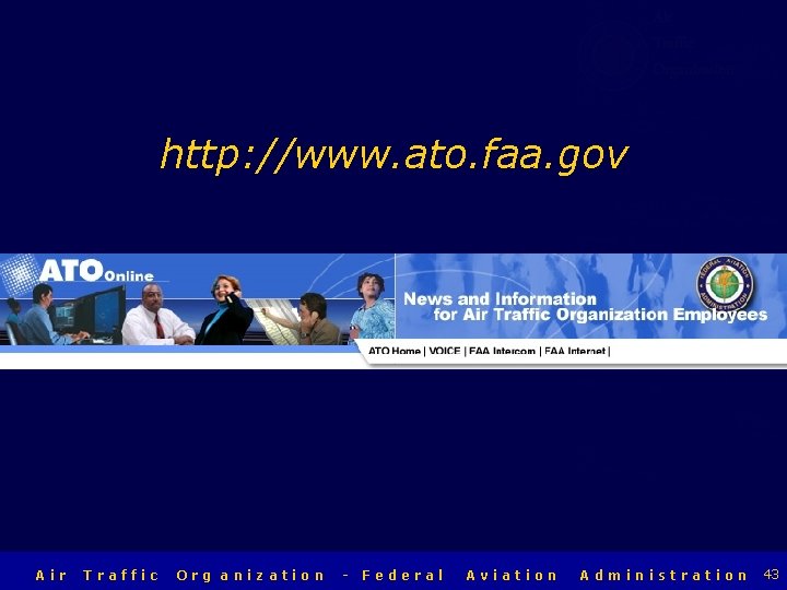 Air Traffic Organization http: //www. ato. faa. gov Air Traffic Org anization - Federal