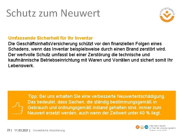 Schutz zum Neuwert Umfassende Sicherheit für Ihr Inventar Die Geschäftsinhalts. Versicherung schützt vor den