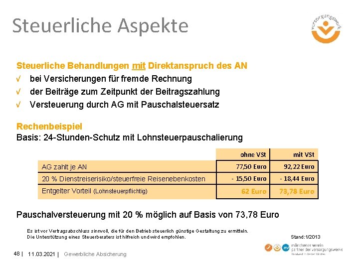 Steuerliche Aspekte Steuerliche Behandlungen mit Direktanspruch des AN bei Versicherungen für fremde Rechnung der