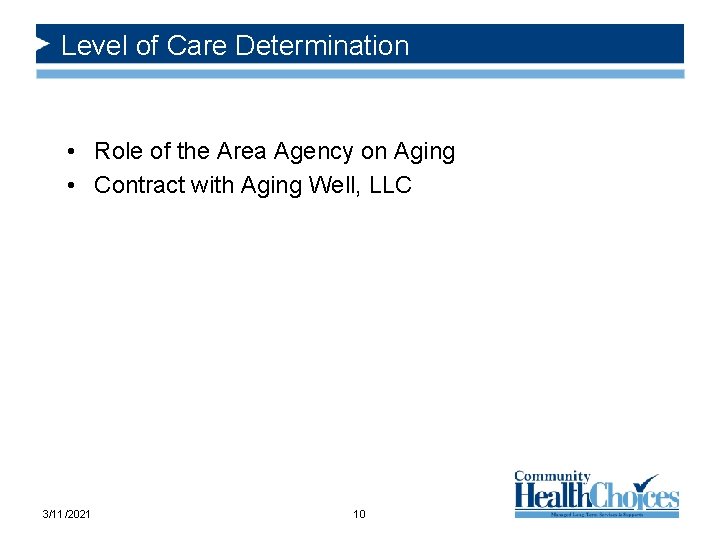 Level of Care Determination • Role of the Area Agency on Aging • Contract