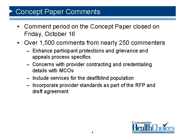 Concept Paper Comments • Comment period on the Concept Paper closed on Friday, October