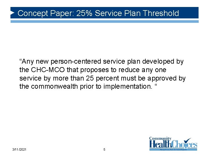 Concept Paper: 25% Service Plan Threshold “Any new person-centered service plan developed by the