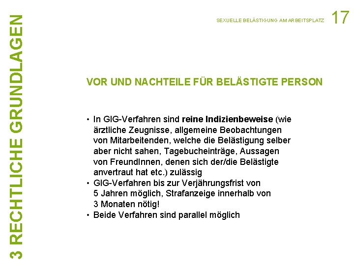 3 RECHTLICHE GRUNDLAGEN SEXUELLE BELÄSTIGUNG AM ARBEITSPLATZ VOR UND NACHTEILE FÜR BELÄSTIGTE PERSON •
