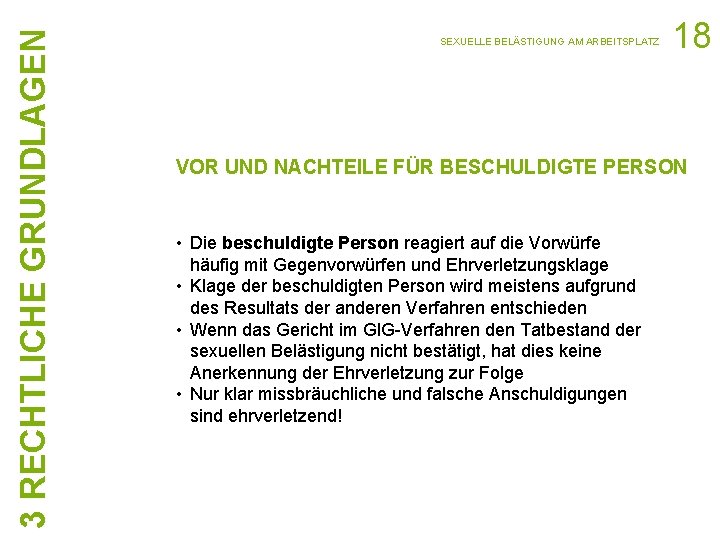 3 RECHTLICHE GRUNDLAGEN SEXUELLE BELÄSTIGUNG AM ARBEITSPLATZ 18 VOR UND NACHTEILE FÜR BESCHULDIGTE PERSON