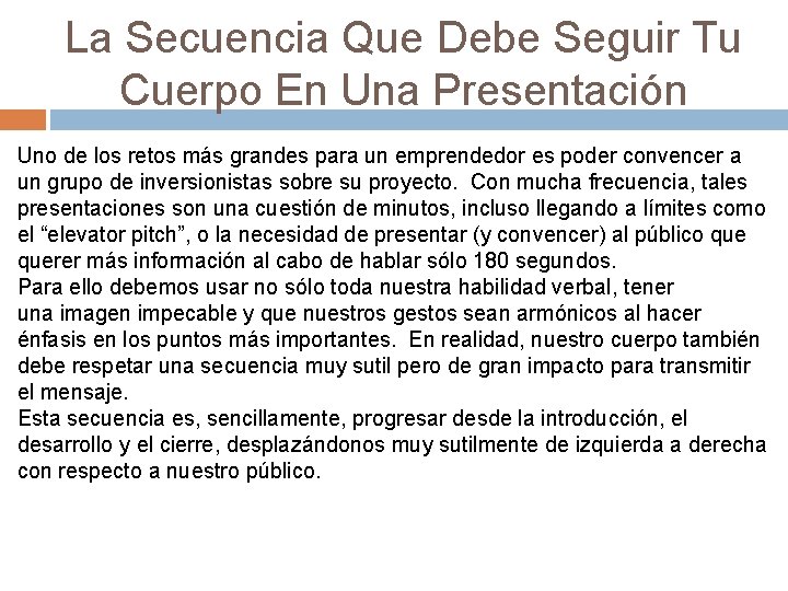 La Secuencia Que Debe Seguir Tu Cuerpo En Una Presentación Uno de los retos