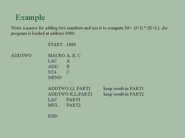 Example Write a macro for adding two numbers and use it to compute M=