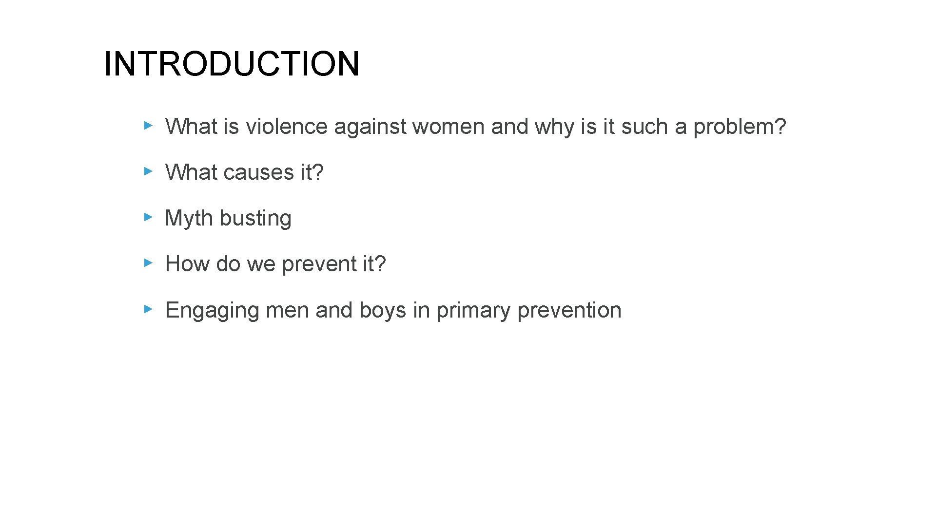 INTRODUCTION ▸ What is violence against women and why is it such a problem?