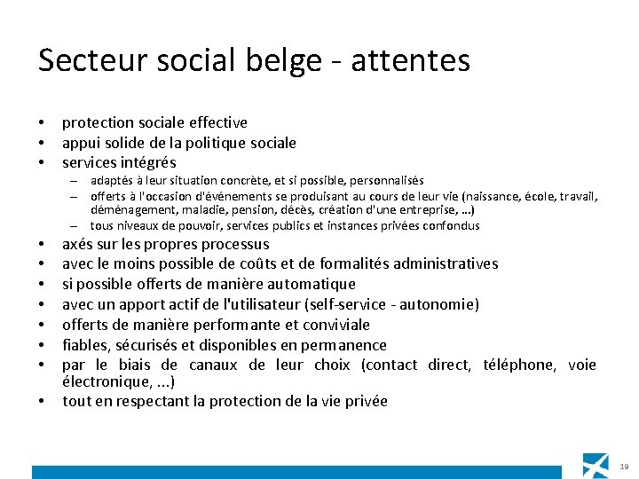 Secteur social belge - attentes • • • protection sociale effective appui solide de