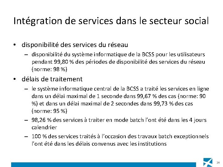 Intégration de services dans le secteur social • disponibilité des services du réseau –