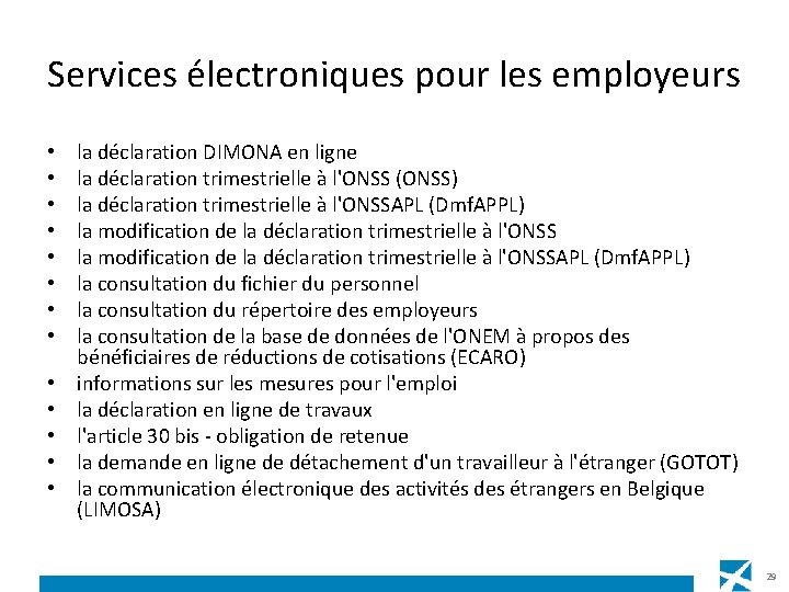 Services électroniques pour les employeurs • • • • la déclaration DIMONA en ligne