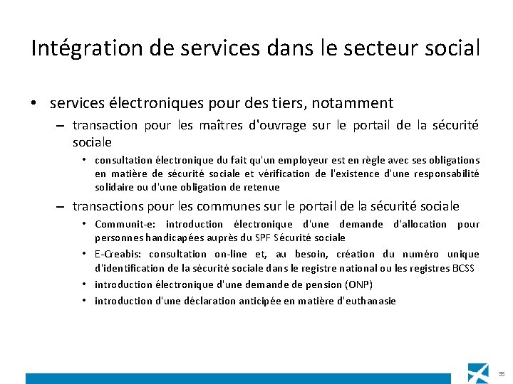 Intégration de services dans le secteur social • services électroniques pour des tiers, notamment