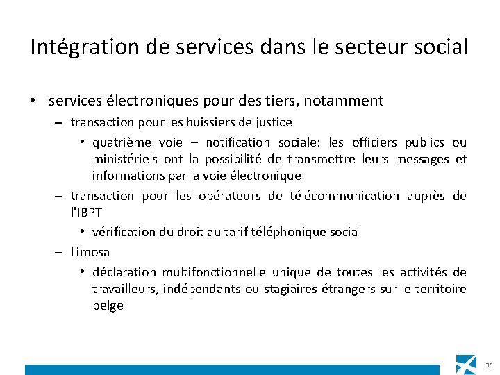 Intégration de services dans le secteur social • services électroniques pour des tiers, notamment