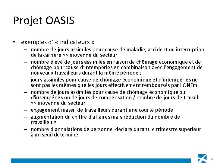 Projet OASIS • exemples d‘ « indicateurs » – nombre de jours assimilés pour