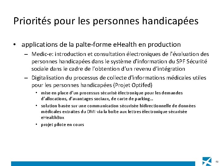 Priorités pour les personnes handicapées • applications de la palte-forme e. Health en production