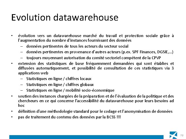 Evolution datawarehouse • • • évolution vers un datawarehouse marché du travail et protection