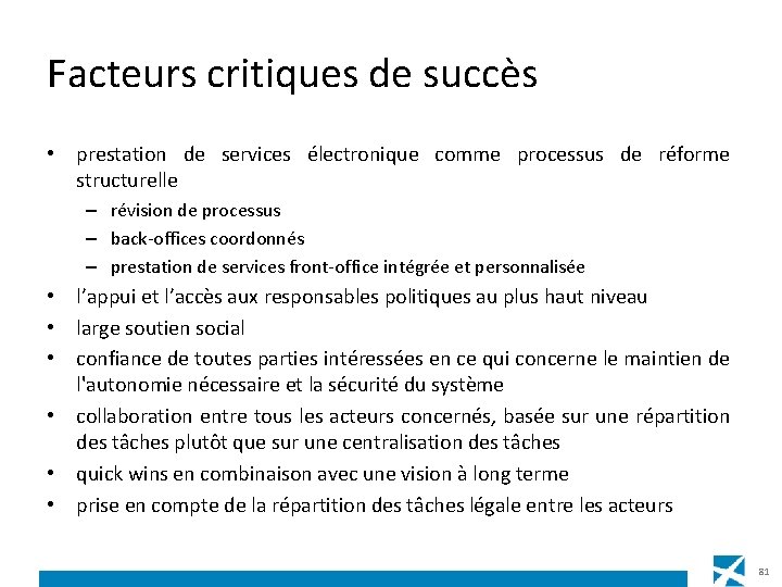 Facteurs critiques de succès • prestation de services électronique comme processus de réforme structurelle