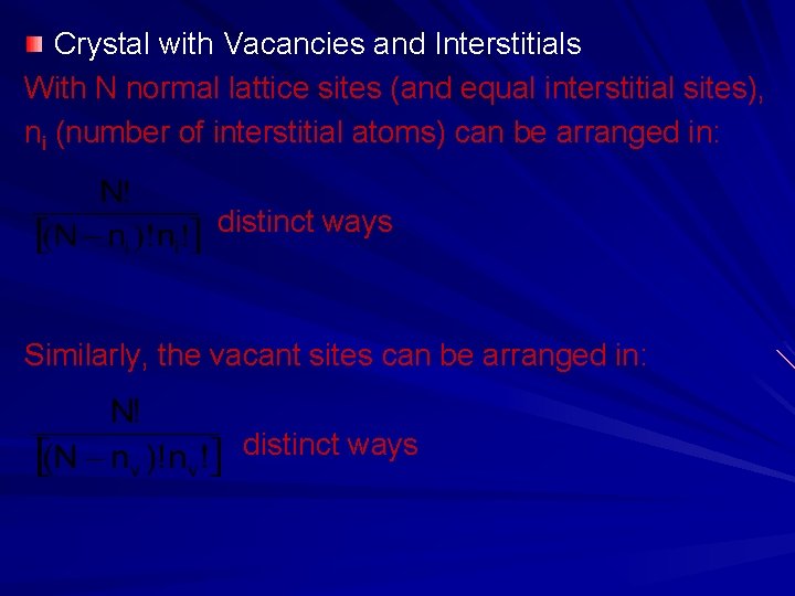 Crystal with Vacancies and Interstitials With N normal lattice sites (and equal interstitial sites),