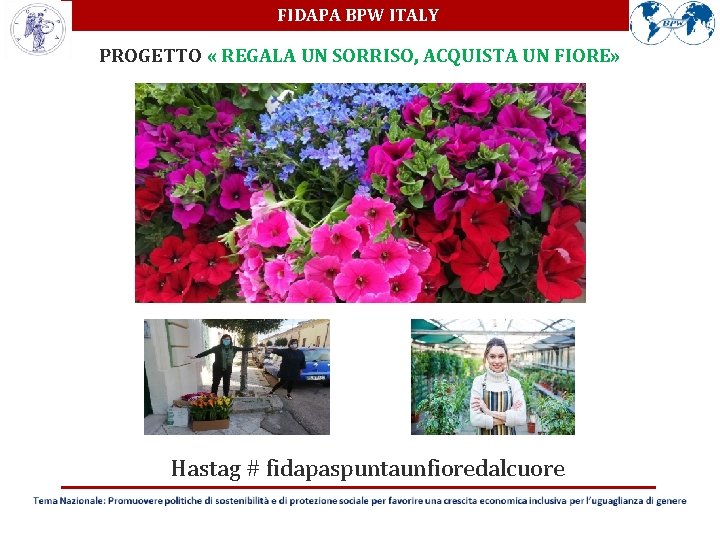 FIDAPA BPW ITALY PROGETTO « REGALA UN SORRISO, ACQUISTA UN FIORE» Hastag # fidapaspuntaunfioredalcuore