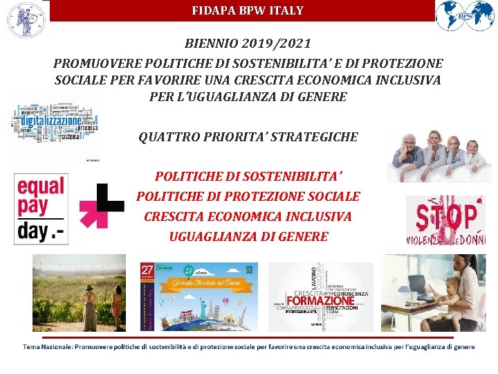 FIDAPA BPW ITALY BIENNIO 2019/2021 PROMUOVERE POLITICHE DI SOSTENIBILITA’ E DI PROTEZIONE SOCIALE PER