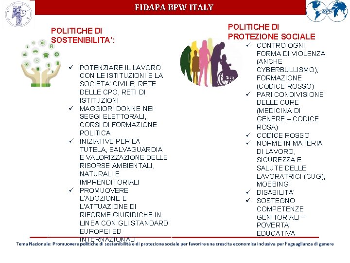 FIDAPA BPW ITALY POLITICHE DI SOSTENIBILITA’: ü POTENZIARE IL LAVORO CON LE ISTITUZIONI E