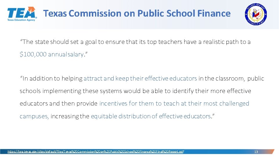Texas Commission on Public School Finance “The state should set a goal to ensure