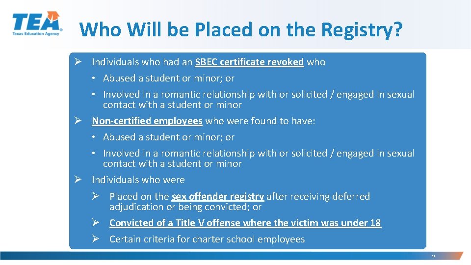 Who Will be Placed on the Registry? Ø Individuals who had an SBEC certificate