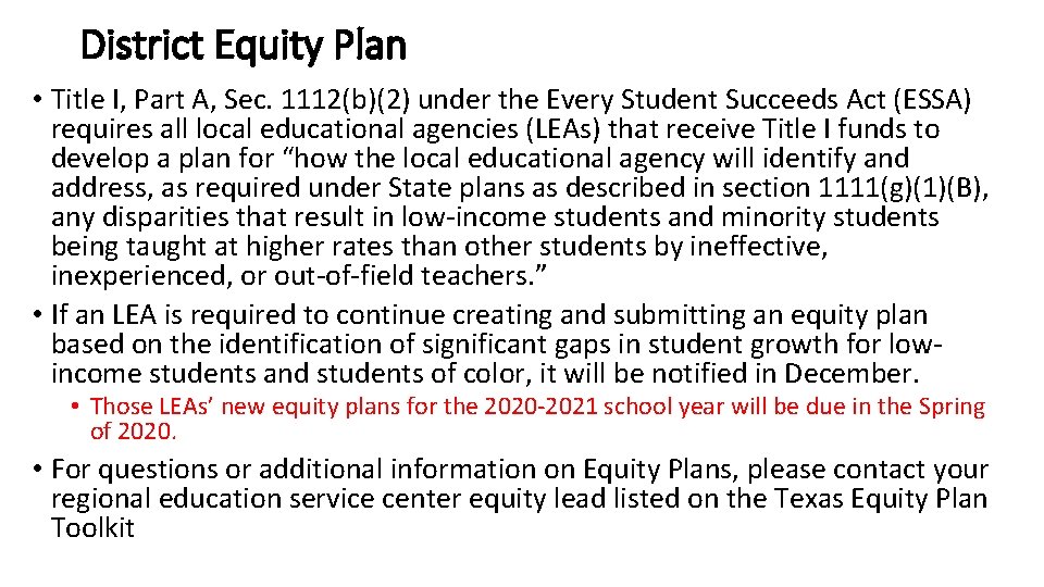 District Equity Plan • Title I, Part A, Sec. 1112(b)(2) under the Every Student