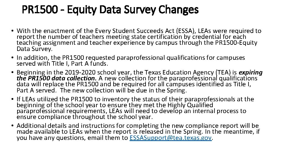 PR 1500 - Equity Data Survey Changes • With the enactment of the Every